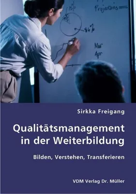 Immagine prodotto di Qualitätsmanagement in der Weiterbildung: Bilden, Verstehen, Transferieren