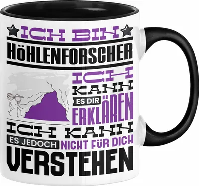 Produktbild von Höhlenforscher Geschenk Tasse Lustige Geschenkdiee für einen Höhlenforscher Geburtstag Ich Bin Höhlenforscher Ich Kann Es Dir Erklären Aber Nicht Für Dich Verstehen (Schwarz)