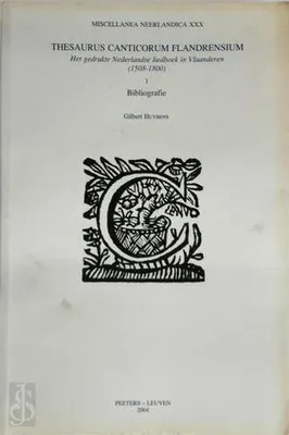 Produktbild von Thesaurus Canticorum Flandrensium: Het Gedrukte Nederlandse Liedboek in Vlaanderen (1508-1800). I. Bibliografie