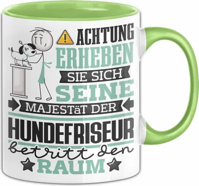 Produktbild von Hundefriseur Geschenk Tasse Lustiger Spruch Erheben Sie Sich Der Hundefriseur Betritt den Raum (Grün)