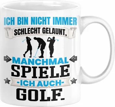 Produktbild von Golfer Geschenk Tasse Ich Bin Nicht immer Schlecht Gelaunt Golfspieler Kaffee-Becher (Weiß)