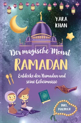 Produktbild von Kinderbuch Ramadan: Eine Entdeckungstour über Fasten, Beten und Gemeinschaft mit Malvorlagen