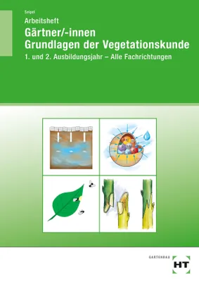 Produktbild von Arbeitsheft Gärtner/-innen Grundlagen der Vegetationskunde