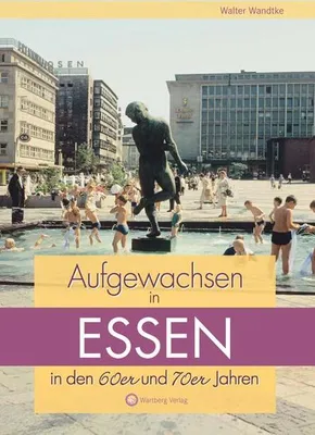 Produktbild von Aufgewachsen in Essen in den 60er & 70er Jahren