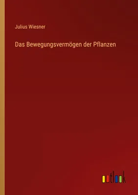 Produktbild von Das Bewegungsvermögen der Pflanzen