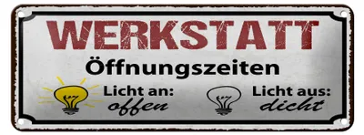 Produktbild von Blechschild Spruch 27x10 cm Werkstatt Öffnungszeiten Schild