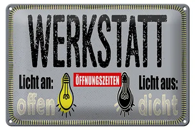 Produktbild von Blechschild Spruch 20x30 cm Werkstatt Licht an offen Licht aus dicht Schild