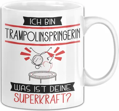 Produktbild von Trampolinspringerin Geschenk Tasse Ich Bin Trampolinspringerin Was Ist Deine Superkraft Geschenkidee Lustig Geburtstag Weihnachten (Weiß)
