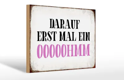Produktbild von Holzschild Spruch 30x20cm darauf erst mal ein OOOOOHMM
