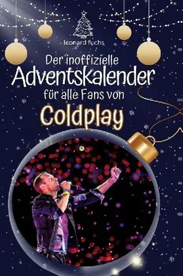 Produktbild von Der inoffizielle Adventskalender für alle Fans von Coldplay