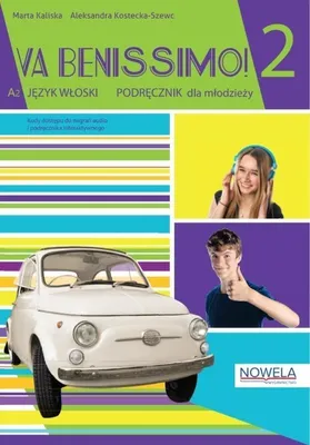 Zdjęcie produktu dla Va Benissimo! 2 A2 podręcznik - Marta Kaliska, Aleksandra Kostecka-Szewc