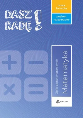 Immagine prodotto di Dasz Radę! Poziom rozszerzony matematyka Zbiór zadań maturalnych Nowa formuła.