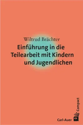 Obrázek produktu pro Einführung in die Teilearbeit mit Kindern und Jugendlichen