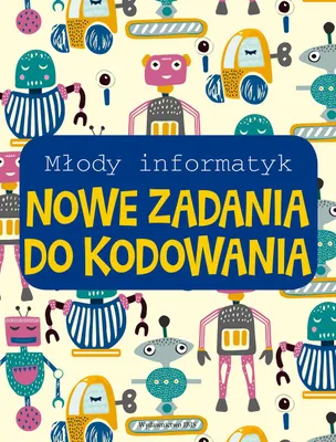 Image de Młody informatyk Nowe zadania do kodowania praca zbiorowa