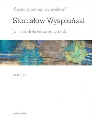 Productafbeelding van Czyim to jestem wymyslem Ja niedokonczony projekt poezje