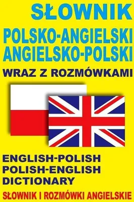 Productafbeelding van Slownik polsko-angielski . angielsko-polski wraz z rozmowkami. Slownik i rozmowki angielskie