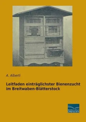Zdjęcie produktu dla Leitfaden einträglichster Bienenzucht im Breitwaben-Blätterstock