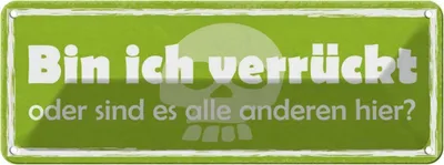 Produktbild von vianmo Blechschild 10x27 cm bin ich verrückt oder anderen Dekoration Spruch Zitat