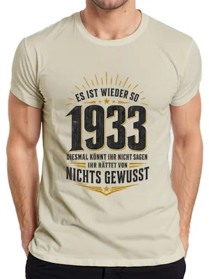Produktbild von Es Ist Wieder So 1933 Nichts Gewusst Politik Statement Sarkasmus Herren T-Shirt, Natur, XXL
