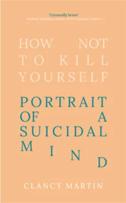 Produktbild von How Not to Kill Yourself