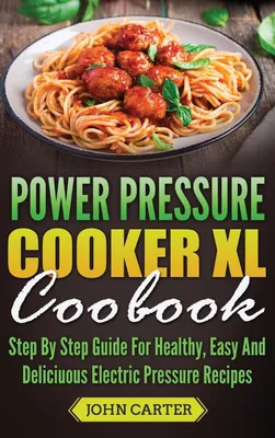 Produktbild von Power Pressure Cooker XL Cookbook