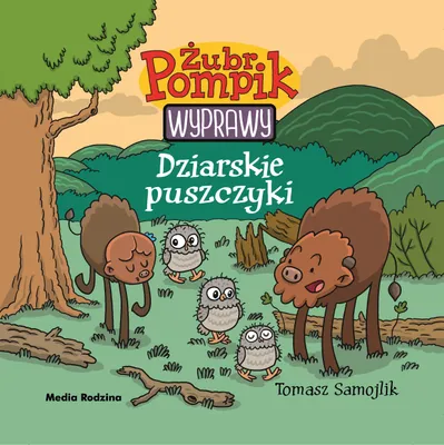 Obrázek produktu pro Zubr Pompik. Wyprawy. Tom 10. Dziarskie puszczyki