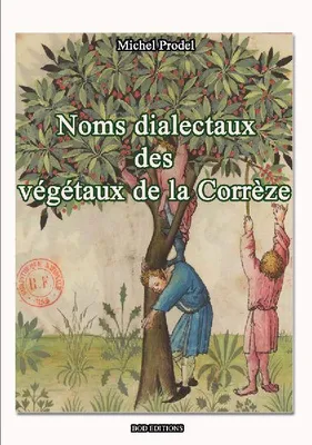 Produktbild von Noms Dialectaux Des Vegetaux De La Corrèze