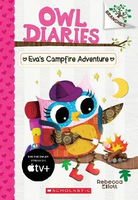 Produktbild von Eva's Campfire Adventure: A Branches Book (Owl Diaries #12)
