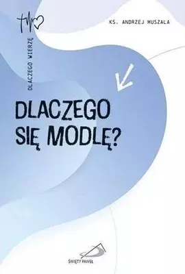 Image de Dlaczego się modlę?