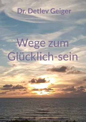 Produktbild von Wege zum Glücklich-sein