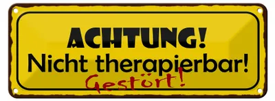 Produktbild von Blechschild Spruch 27x10cm Achtung nicht therapierbar Dekoration