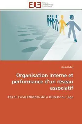Produktbild von Organisation interne et performance d'un réseau associatif