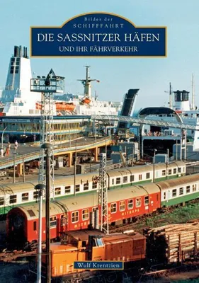 Obrázek produktu pro Die Sassnitzer Häfen und ihr Fährverkehr