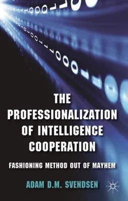 Produktbild von The Professionalization of Intelligence Cooperation