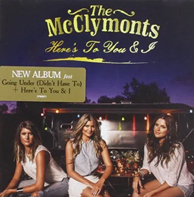 Produktbild von The McClymonts: Here's To You & I