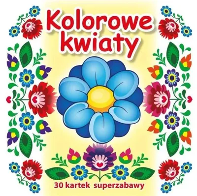 Imagen del producto de 30 kartek superzabawy. Kolorowe kwiaty - praca zbiorowa