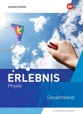 Produktbild von Erlebnis Physik. Gesamtband. Allgemeine Ausgabe