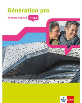 Immagine prodotto di Génération pro - niveau avancé B1/B2. Schülerbuch mit Klett-Augmented-App 3. Lernjahr