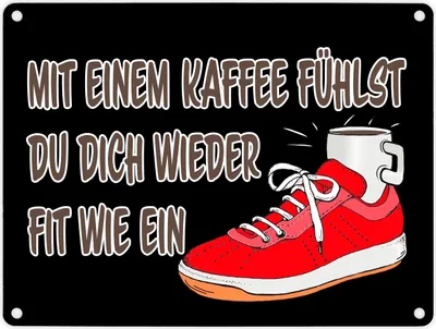 Produktbild von Mit Kaffee fühlst du dich fit Metallschild in 15x20 cm