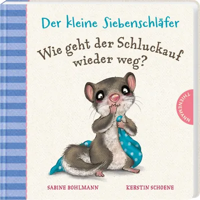 Produktbild von Der kleine Siebenschläfer: Wie geht der Schluckauf wieder weg?