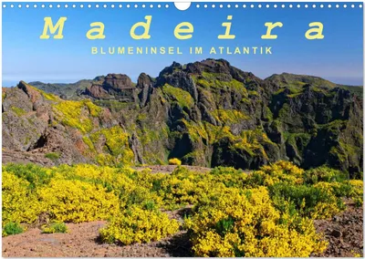 Produktbild von Madeira Blumeninsel im Atlantik (Wandkalender 2025 DIN A3 quer), CALVENDO Monatskalender