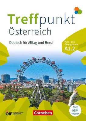 Produktbild von Treffpunkt - Deutsch für die Integration - Österreichische Ausgabe - Deutsch für Alltag und Beruf - A1: Teilband 2