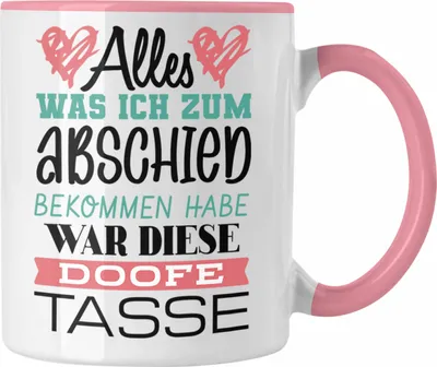 Produktbild von Trendation - Jobwechsel Tasse Geschenk Abschied Abschiedsgeschenk Kollege Kollegin Neuer Job Alles Was Ich Zum Abschied Bekommen Habe (Rosa)