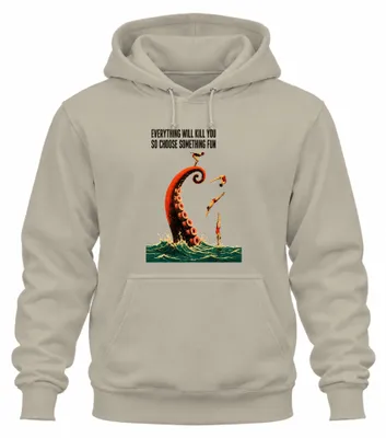 Immagine prodotto di "Everything Will Kill You So Choose" - Felpa con cappuccio, sarcasmo, taglia M, colore naturale