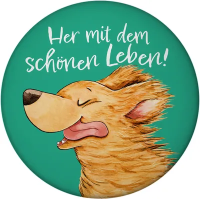 Produktbild von Hund Magnet rund mit Spruch Her mit dem schönen Leben