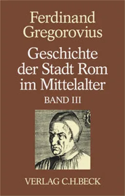 Obrázok produktu pre Geschichte der Stadt Rom im Mittelalter Band 3: Dreizehntes und vierzehntes Buch
