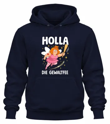 Produktbild von Holla die Gewaltfee Lustig Witzig Statement Sarkasmus Hoodie Kapuzenpullover, Navy, S