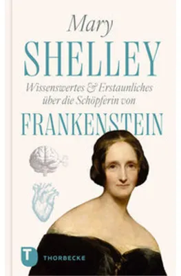 Image de Mary Shelley - Wissenswertes & Erstaunliches über die Schöpferin von "Frankenstein"