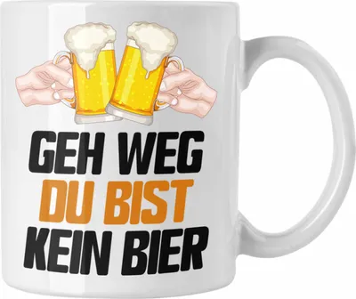 Produktbild von Trendation - Geh Weg Du Bist Kein Bier Tasse Geschenk Biertrinker Saufen Alkohol Geschenkidee Lustiger Spruch (Weiß)