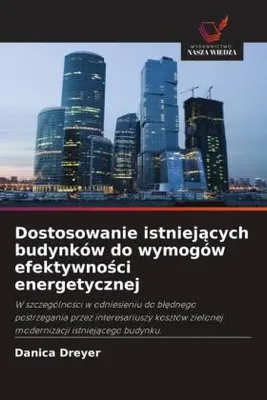 Produktbild von Dostosowanie istniej¿cych budynków do wymogów efektywno¿ci energetycznej